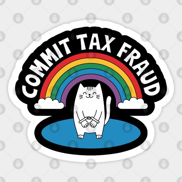 Commit Tax Fraud Edgy Rebellious Humor Sticker by Anticorporati